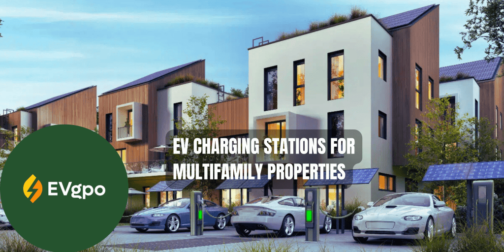 View of Benefits of EV Charging Stations for Multifamily Properties